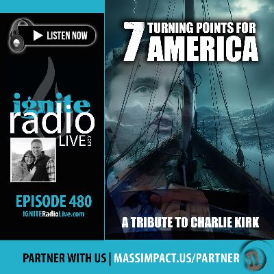 7 Turning Points for America: A Tribute to Charlie Kirk (Ep. 480) 7 Turning Points for America: A Tribute to Charlie Kirk (Ep. 480)