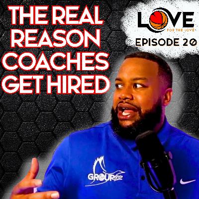 The Real Reason Basketball Coaches Get Hired - Episode 20 The Real Reason Basketball Coaches Get Hired - Episode 20
