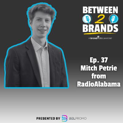Ep. 37 - Mitch Petrie from RadioAlabama