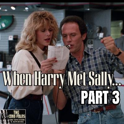 469 When Harry Met Sally Part 3 - SEASON OF ROB REINER 469 When Harry Met Sally Part 3 - SEASON OF ROB REINER