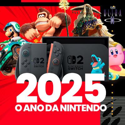 #103 2025: O ano da Nintendo | Podcast Nintendo #103 2025: O ano da Nintendo | Podcast Nintendo