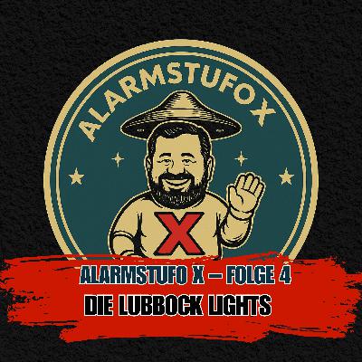 Alarmstufo X - Folge 4 Die Lubbock Lights Alarmstufo X - Folge 4 Die Lubbock Lights