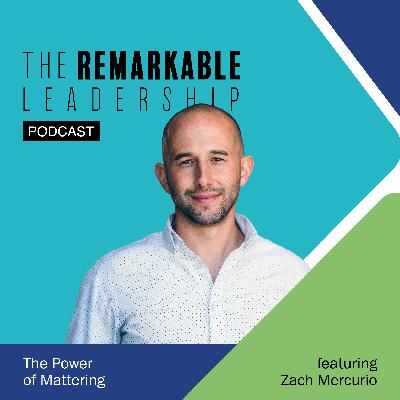 The Power of Mattering with Zach Mercurio