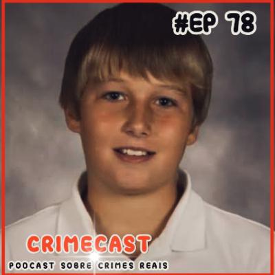 🎙️ EP 78! Crime Misterioso - O Caso Garrett Phillips (Parte 1) 🎙️ EP 78! Crime Misterioso - O Caso Garrett Phillips (Parte 1)