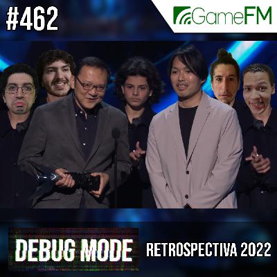 Debug Mode #462: Retrospectiva 2022 - Podcast