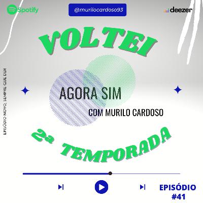 T2E1 - 2ª Temporada veio aí!!!! - O comebeck do Agora sim é real l #41 T2E1 - 2ª Temporada veio aí!!!! - O comebeck do Agora sim é real l #41