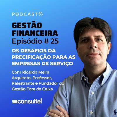 GF #25: S3 - [Live] Os Desafios da Precificação para as Empresas de Serviço
