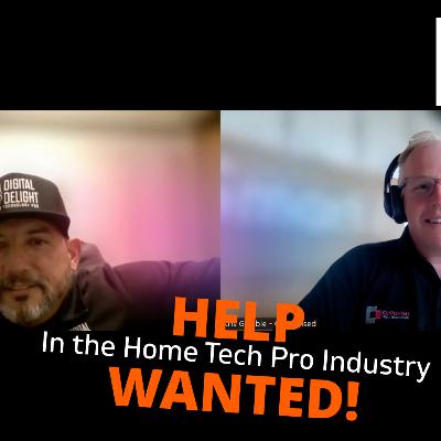 Help Wanted: Unlocking Opportunities in the Home Tech Industry | Episode 160