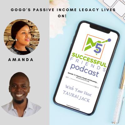 Episode 44 | Gogo's Passive Income legacy lives on! - Amanda Mhlongo