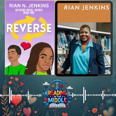 When Friendship Reverses: Rian N. Jenkins on Middle School, First Love & Finding Your Voice When Friendship Reverses: Rian N. Jenkins on Middle School, First Love & Finding Your Voice