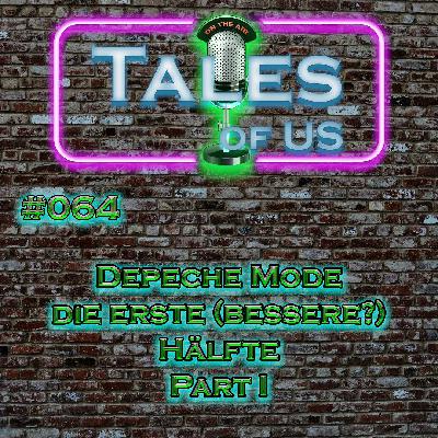 #064 - Depeche Mode - die erste (bessere?) Hälfte - Part I #064 - Depeche Mode - die erste (bessere?) Hälfte - Part I