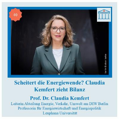#40 Scheitert die Energiewende? Claudia Kemfert zieht Bilanz #40 Scheitert die Energiewende? Claudia Kemfert zieht Bilanz