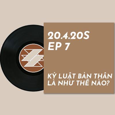 KỶ LUẬT BẢN THÂN LÀ THẾ NÀO? | 20.4.20s | SAMURICE PODCAST
