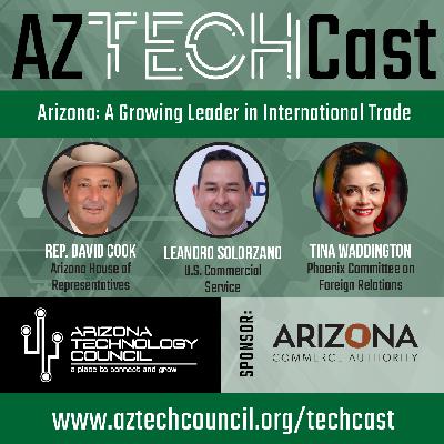 Arizona: A Growing Leader in International Trade E42 Arizona: A Growing Leader in International Trade E42