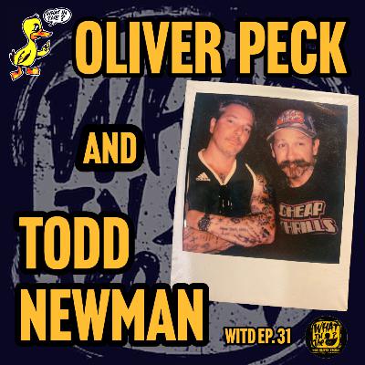 Oliver Peck & Todd Newman (Filmmaker/Writer) | What In The Duck Podcast Ep.31