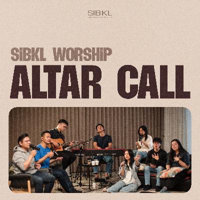 Altar Call (by The Belonging Co) | SIBKL Worship