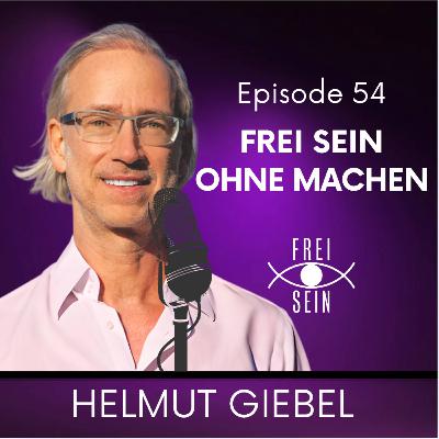 Frei Sein Ohne Machen