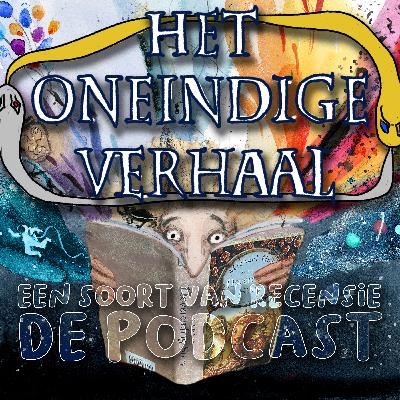 32. Het Oneindige Verhaal (en oneindig gewauwel)