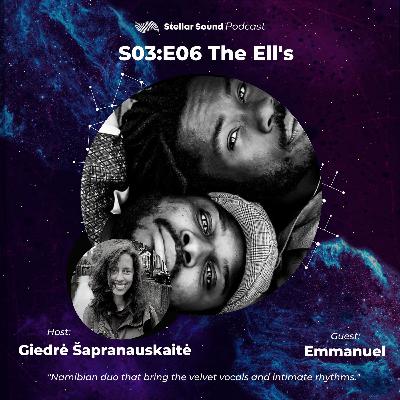 Stellar Sound Podcast | S03:E06 | The Ell's Stellar Sound Podcast | S03:E06 | The Ell's