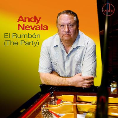 Andy Nevala • El Rumbón (The Party) © 2025 Zoho Records #latinjazz Andy Nevala • El Rumbón (The Party) © 2025 Zoho Records #latinjazz
