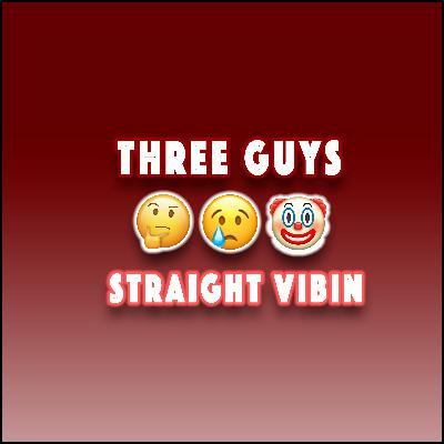 Three Guys Straight Vibing - Episode 1: All About Cocks