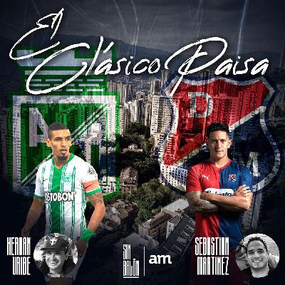 El Clásico Paisa: Atlético Nacional vs Deportivo Independiente Medellín