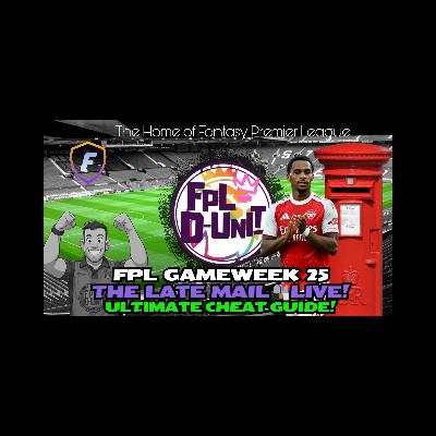 PRESS UPDATES & COMPLETE GUIDE⚽| FPL GW25 THE LATE MAIL LIVE📬🔥| Fantasy Premier League Tips 2025/26