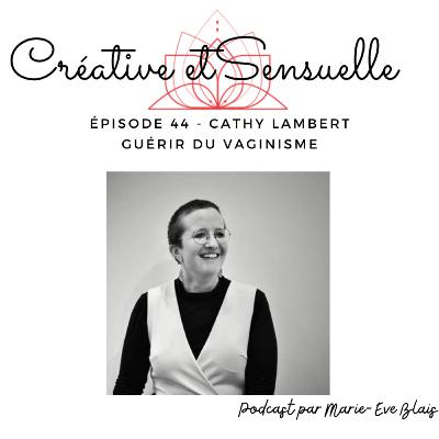 Guérir du Vaginisme avec Cathy Lambert