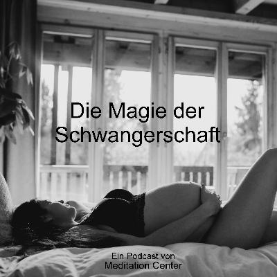 23. Die Magie der Schwangerschaft 23. Die Magie der Schwangerschaft