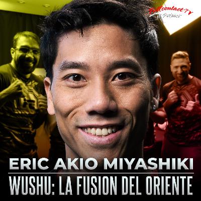 WUSHU / STUNT con ERIC AKIO MIYASHIKI: "LA FUSIÓN DEL ORIENTE"