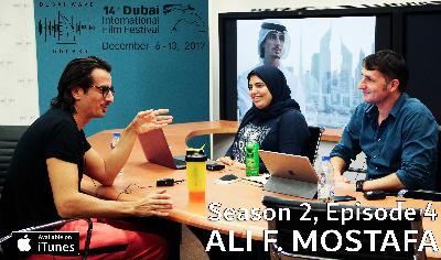 Ep 10: Dubai Filmmaking, ft. Ali F. Mostafa