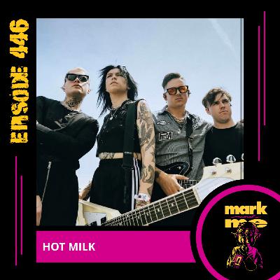Episode 446: Hot Milk