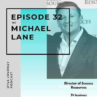 #32 Master of Deals // Director of Success resources // Michael lane