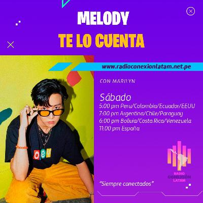 Melody... Te lo Cuenta Episodio #2
