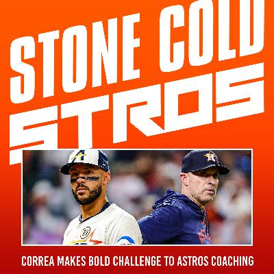 S3 Ep73: Carlos Correa makes bold challenge to Astros coaching staff S3 Ep73: Carlos Correa makes bold challenge to Astros coaching staff