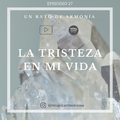 LA TRISTEZA EN MI VIDA