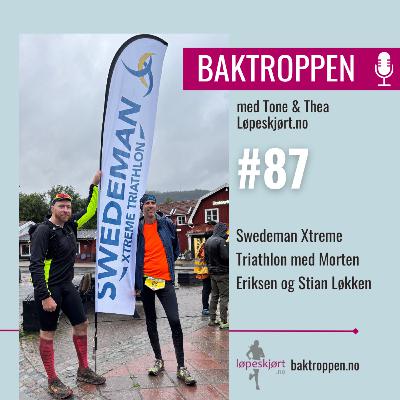 #87: Swedeman Xtreme Triathlon med Morten Eriksen og Stian Løkken #87: Swedeman Xtreme Triathlon med Morten Eriksen og Stian Løkken