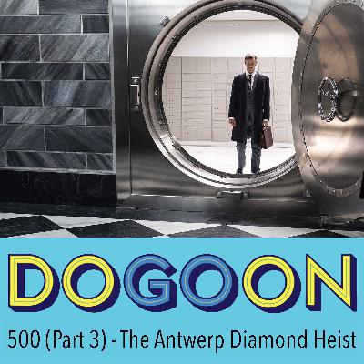 500 (Part 3) - The Antwerp Diamond Heist with Wil Anderson and Rhys Nicholson