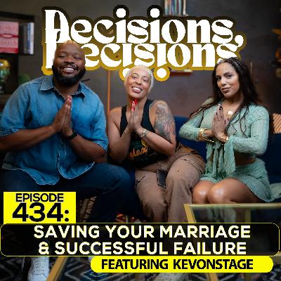 EP 434: Saving Your Marriage & Successful Failure (Ft. KevOnStage)