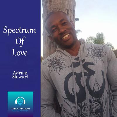 Spectrum of Love with Adrian Stewart