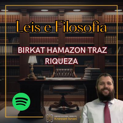 1316 Birkat Hamazon traz riqueza. Ciclo Leis e Filosofia 1316 Birkat Hamazon traz riqueza. Ciclo Leis e Filosofia
