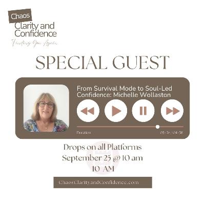 Bonus Episode. From Survival Mode to Soul Led Confidence: Reclaiming Your Identity in Midlife - with Chaos, Clarity & Confidence Podcast