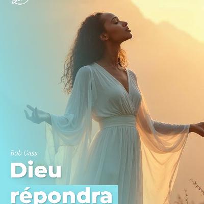 Dieu répondra Dieu répondra