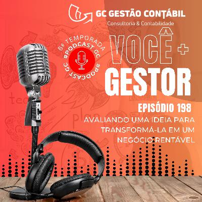 #PodCastGC 198: Avaliando uma ideia para transformá-la em um negócio rentável