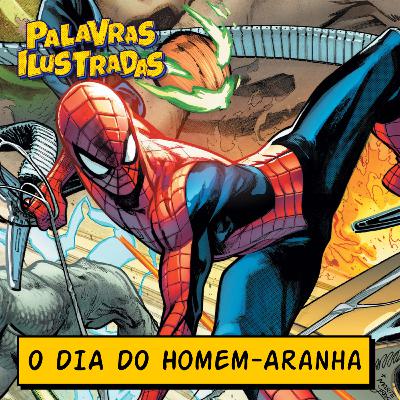 O nosso encontro com o Homem-Aranha – Palavras Ilustradas