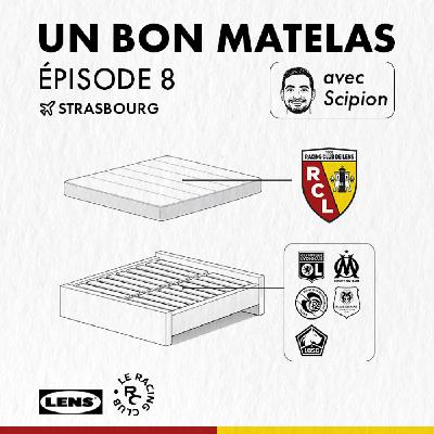 S2526E8 : un bon Matelas - @ Strasbourg