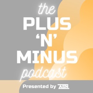 The Plus \'N\' Minus Podcast