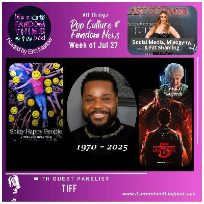 Pop Culture and Fandom News for the Week of July 27th