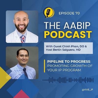Episode 70 - Pipeline to Progress - Promoting the Growth of Your IP Program Episode 70 - Pipeline to Progress - Promoting the Growth of Your IP Program