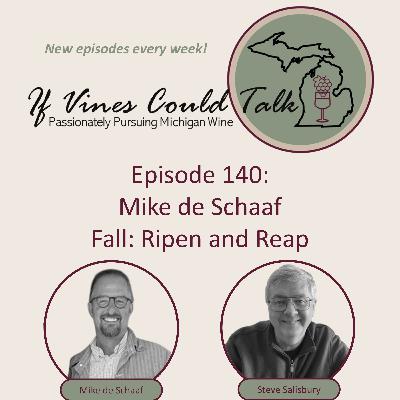 Episode 140: Mike de Schaaf - Ripen and Reap